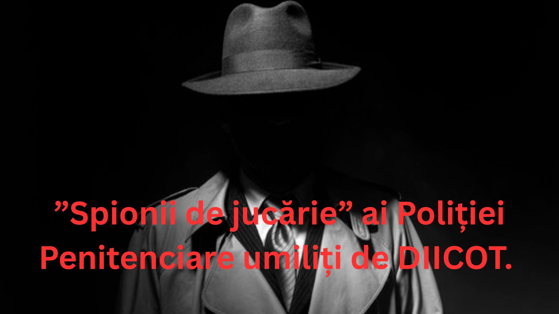 Semnal de alarmă privind rolul DPCT în cazurile Penitenciarelor: Jilava și Gherla. DIICOT-ul i-a surprins pe ”spionii de jucărie” ai directorului general Bogdan Burcu? Ce trebuie să facă ministrul Radu Marinescu.